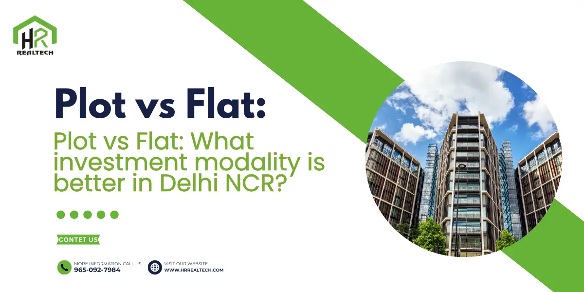 Plot vs Flat: What investment modality is better in Delhi NCR?